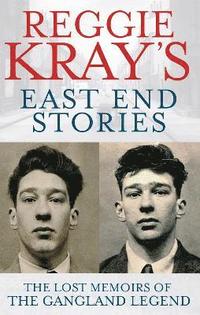 Reggie Kray's East End Stories (h�ftad)