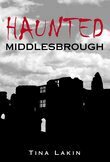 Haunted Middlesbrough (h�ftad)