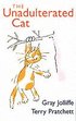 The Unadulterated Cat