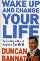 Wake Up and Change Your Life (h�ftad)