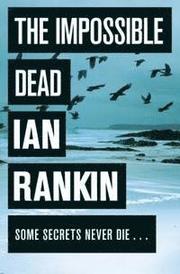 The Impossible Dead (inbunden)