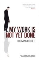 My Work is Not Yet Done (h�ftad)