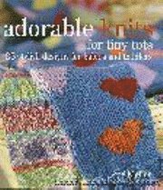 Adorable Knits For Tiny Tots (kartonnage)