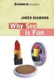 Why is Sex Fun? (h�ftad)
