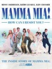 Mamma Mia! How Can I Resist You! (h�ftad)