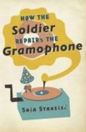 How The Soldier Repairs The Gramophone (h�ftad)