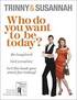 Who Do You Want to be Today?