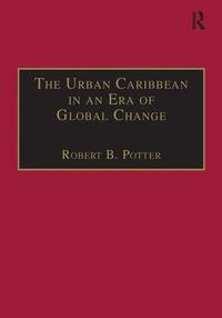 The Urban Caribbean in an Era of Global Change (h�ftad)