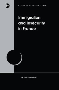 Immigration and Insecurity in France (h�ftad)