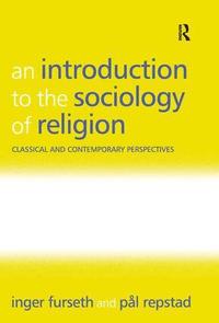 An Introduction to the Sociology of Religion (h�ftad)