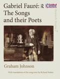 Gabriel Faur: The Songs and their Poets