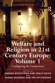 Welfare and Religion in 21st Century Europe: v. 1 Configuring the Connections (h�ftad)