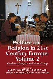 Welfare and Religion in 21st Century Europe: Volume 2 Gendered, Religious and Social Change (h�ftad)