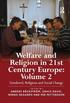 Welfare and Religion in 21st Century Europe: Volume 2 Gendered, Religious and Social Change