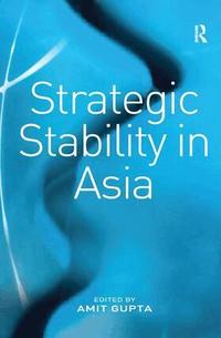 Strategic Stability in Asia (h�ftad)