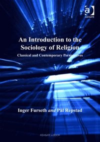 Introduction to the Sociology of Religion (h�ftad)