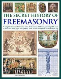 The Secret History of Freemasonry (inbunden)