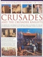 An Illustrated History of the Crusades and Crusader Knights (inbunden)