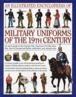 An Illustrated Encyclopaedia of Military Uniforms of the 19th Century (inbunden)