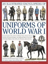 An Illustrated Encyclopedia of Uniforms of World War I (inbunden)