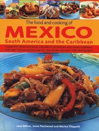 The Food and Cooking of Mexico, South America and the Caribbean (h�ftad)