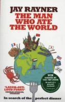 The Man Who Ate the World (h�ftad)