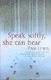 Speak Softly, She Can Hear