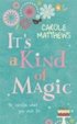 It's a Kind of Magic