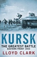 Kursk: The Greatest Battle (h�ftad)