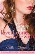 Gossip Girl The Carlyles: Love The One You're With