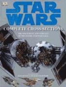 Star Wars Complete Cross-Sections (inbunden)