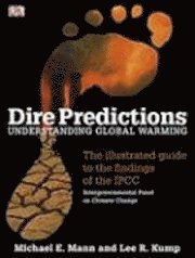 Dire Predictions: Understanding Global Warming (h�ftad)