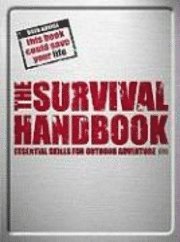 The Survival Handbook: Essential Skills for Outdoor Adventure (inbunden)