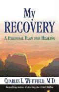 My Recovery: A Personal Plan for Healing (h�ftad)
