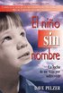 El Nino Sin Nombre: La Lucha de Un Nino Por Sobrevivir