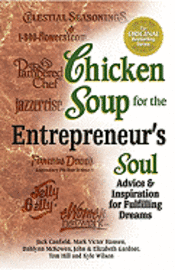 Chicken Soup for the Entrepreneur's Soul (h�ftad)
