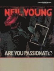 Neil Young: Are You Passionate? (inbunden)