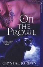 On the Prowl: WITH 'Undeniable' AND 'Irresistible' AND 'Indescribable' (h�ftad)