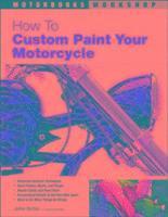 How to Custom Paint Your Motorcycle (h�ftad)