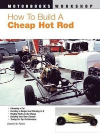 How to Build a Cheap Hot Rod (inbunden)