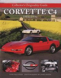 Collectors Originality Guide Corvette C4 1984-1996 (h�ftad)