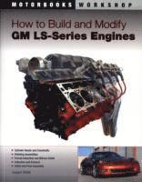 How to Build and Modify GM LS Series Engines (h�ftad)