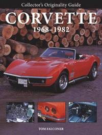 Collector's Originality Guide Corvette 1968-82 (h�ftad)