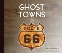 Ghost Towns of Route 66 (inbunden)