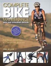 Complete Bike Maintenance New and Expanded Edition: For Road, Mountain, and Commuter Bicycles (h�ftad)