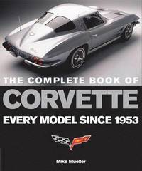 The Complete Book of Corvette (inbunden)