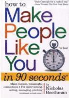 How to Make People Like You in 90 Seconds or Less (h�ftad)