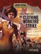 Annie Shapiro and the Clothing Workers' Strike (h�ftad)