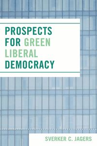 Prospects for Green Liberal Democracy (h�ftad)