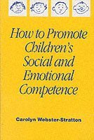How to Promote Children's Social and Emotional Competence (h�ftad)